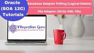 Oracle SOA 12C Tutorials  Database Adapter Polling Logical Delete  File Adapter Write XML File [upl. by Chaing491]