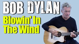 Blowin In The Wind Guitar Lesson  Bob Dylan Tutorial [upl. by Tloh]