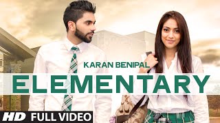 Elementary Song By Karan Benipal Official Video  Latest Punjabi Songs [upl. by Luzader349]