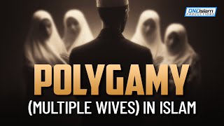 POLYGAMY MULTIPLE WIVES IN ISLAM [upl. by Aivan]