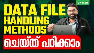 DATA FILE HANDLING METHODS ചെയ്ത് പഠിക്കാം   Xylem 12 CBSE [upl. by Nairred290]