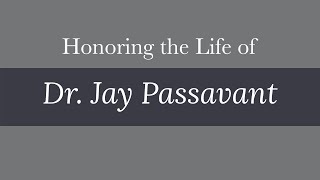 Dr Jay Passavant  Memorial Service  August 30 2021 [upl. by Ide]