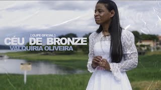 Valquíria Oliveira  Céu de Bronze  Clipe Oficial [upl. by Lishe]