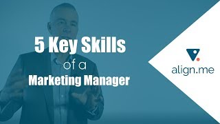 5 Key Skills of a Marketing Manager [upl. by Cigam]