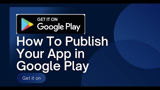 How To Publish Your App in Google Play  Lecture 50 [upl. by Broome]