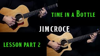 how to play quotTime In A Bottlequot on guitar by Jim Croce  PART 2  acoustic guitar lesson tutorial [upl. by Mic]