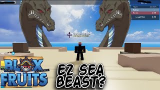 Blox Fruits  How to HUNT SEA BEASTS in to Easy WAY [upl. by Herwig]