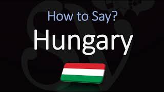 How to Pronounce Hungary CORRECTLY [upl. by Milore]