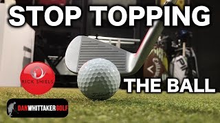 HOW TO STOP TOPPING THE GOLF BALL FT DAN WHITTAKER [upl. by Bonita]