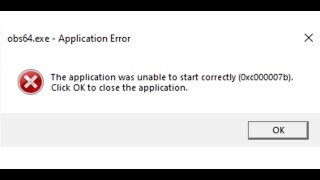 OBS64EXE Application Error 0xc000007b The Application Was Unable To Start Correctly [upl. by Atirahc]