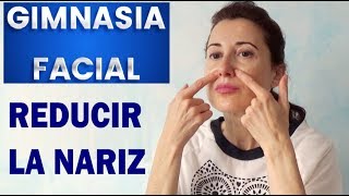 Ejercicios NARIZ MÁS FINA DELGADA Y ESTRECHA  Gimnasia Facial para reducir la nariz [upl. by Drannek]