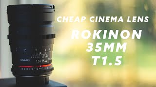 Rokinon 35mm T15 Cine Lens  Review [upl. by Kirsten]