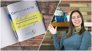 ¿Cómo hacer la INTRODUCCION de un ensayo📝📒📖 [upl. by Auoh]