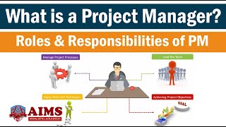 What is Project Manager Project Manager Responsibilities and Role  AIMS Education [upl. by Eelrebmik]