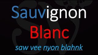 How do you pronounce Sauvignon Blanc [upl. by Ahsirpac786]