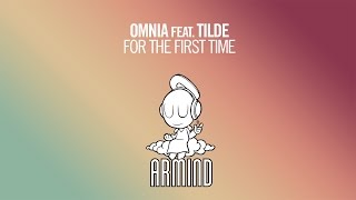 Omnia feat Tilde  For The First Time Original Mix [upl. by Alra444]