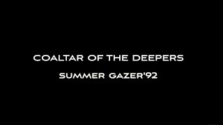 COALTAR OF THE DEEPERS  SUMMER GAZER 92 Official MV [upl. by Neeluj462]