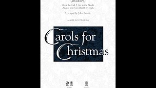 Carol Sing Medley SATB Choir  Arranged by John Leavitt [upl. by Kirch344]