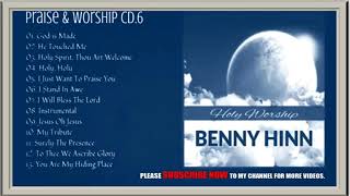 BENNY HINN WORSHIPS SONGS [upl. by Cann]