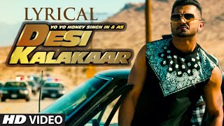 LYRICAL Desi Kalakaar Full Song with LYRICS  Yo Yo Honey Singh  Sonakshi Sinha [upl. by Granniah]