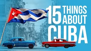 15 Things You Didn’t Know About Cuba [upl. by Ahseiym]