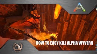 Ark Survival Evolved  How to easy kill Alpha Wyvern and get milk [upl. by Odlanir]