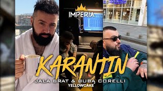 Jala Brat amp Buba Corelli  Karantin [upl. by Snah51]