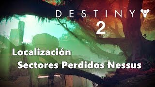 Destiny 2  Localización Sectores Perdidos Nessus [upl. by Notreb]