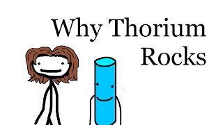 Why Thorium rocks  Science Sundays [upl. by Stav]