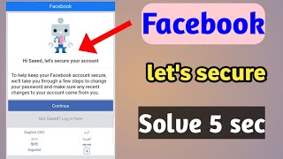 lets secure your account  Lets Secure Facebook Account Problem Fix [upl. by Nylaj259]