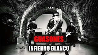 Guasones  Infierno Blanco video oficial [upl. by Nirrep]