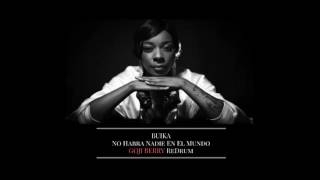 Buika  No Habra Nadie En El Mundo Goji Berry ReDrum Edit [upl. by Assirolc63]