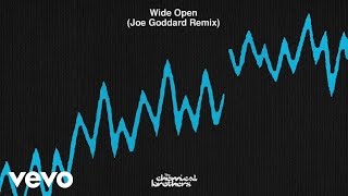 The Chemical Brothers  Wide Open Joe Goddard Remix [upl. by Siegfried]