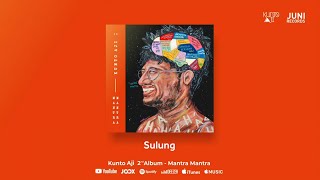 Kunto Aji  Sulung Official Audio [upl. by Rhys]