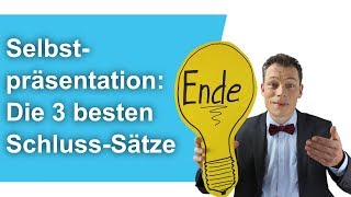 Selbstpräsentation Die 3 besten SchlussSätze Vorstellungsgespräch [upl. by Liba178]