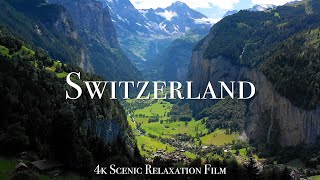 Switzerland 4K  Scenic Relaxation Film With Calming Music [upl. by Okkin]