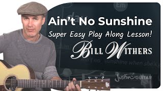 Aint No Sunshine Easy Guitar Lesson  Bill Withers [upl. by Efal230]