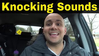 Why Do Cars Make Knocking Sounds4 Common Reasons [upl. by Antipus]