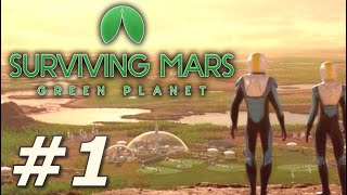 Surviving Mars Green Planet  The First Martians Part 1 [upl. by Eph891]