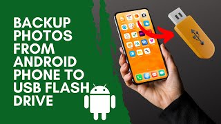 Backup Photos From Android Phone To USB Flash Drive [upl. by Carlynne]