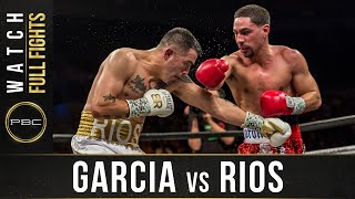 Garcia vs Rios FULL FIGHT February 17 2018  PBC on Showtime [upl. by Portugal361]