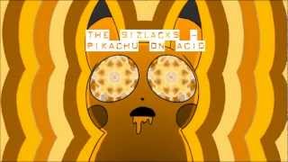 The Sizlacks  Pikachu On Acid track [upl. by Griffie]