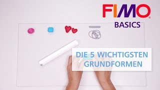 FIMO  Die 5 wichtigsten Grundformen  FIMO BASICS Tutorial deutsch [upl. by Kris645]