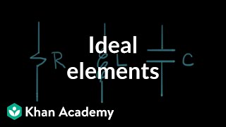 Ideal circuit elements  Circuit analysis  Electrical engineering  Khan Academy [upl. by Yeldua]