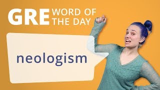 GRE Vocab Word of the Day Neologism  Manhattan Prep [upl. by Airamzul]