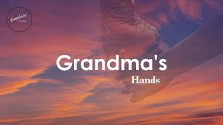 Bill Withers  Grandmas Hands Lyrics [upl. by Ennahgiel893]