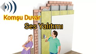 Komşu Duvar Ses Yalıtımı [upl. by Ycnalc]