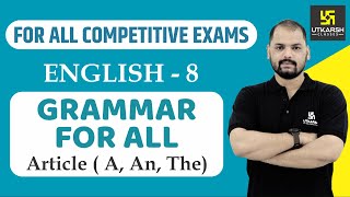 Article A An ThePart8  English Grammar For All Competitive Exams  English EP8  By Ravi Sir [upl. by Rehpotirhc]