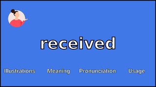 RECEIVED  Meaning and Pronunciation [upl. by Carolynne]