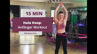 15 Minuten HULA HOOP Anfänger Workout [upl. by Ynatsyd]